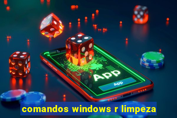 comandos windows r limpeza